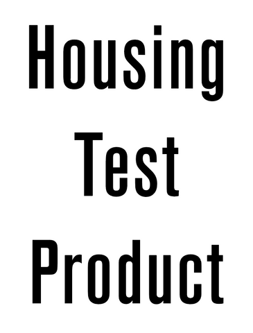Housing Test Product